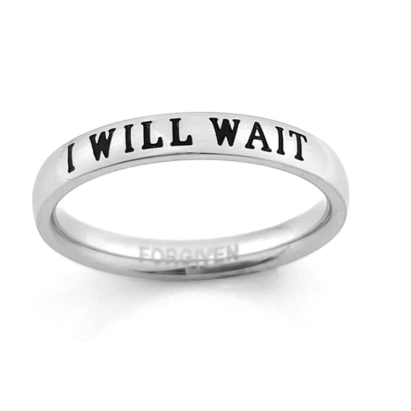 I Will Wait Ring Stainless Steel Engraved - Forgiven Jewelry