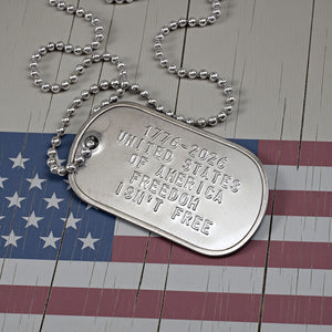 America 250 Stamped Dog Tag Necklace Freedom Is Not Free