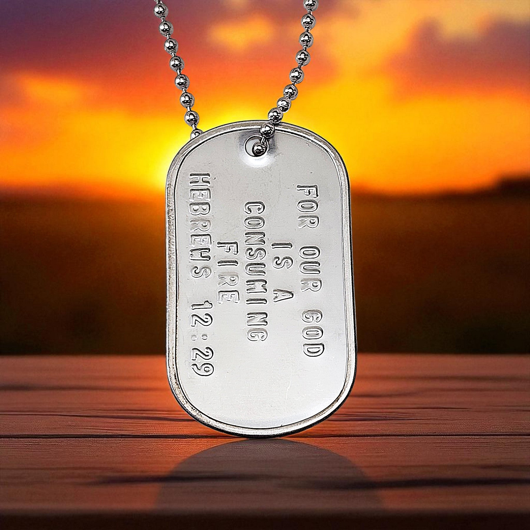 Our God Is A Consuming Fire Hebrews12:29 Dog Tag Necklace