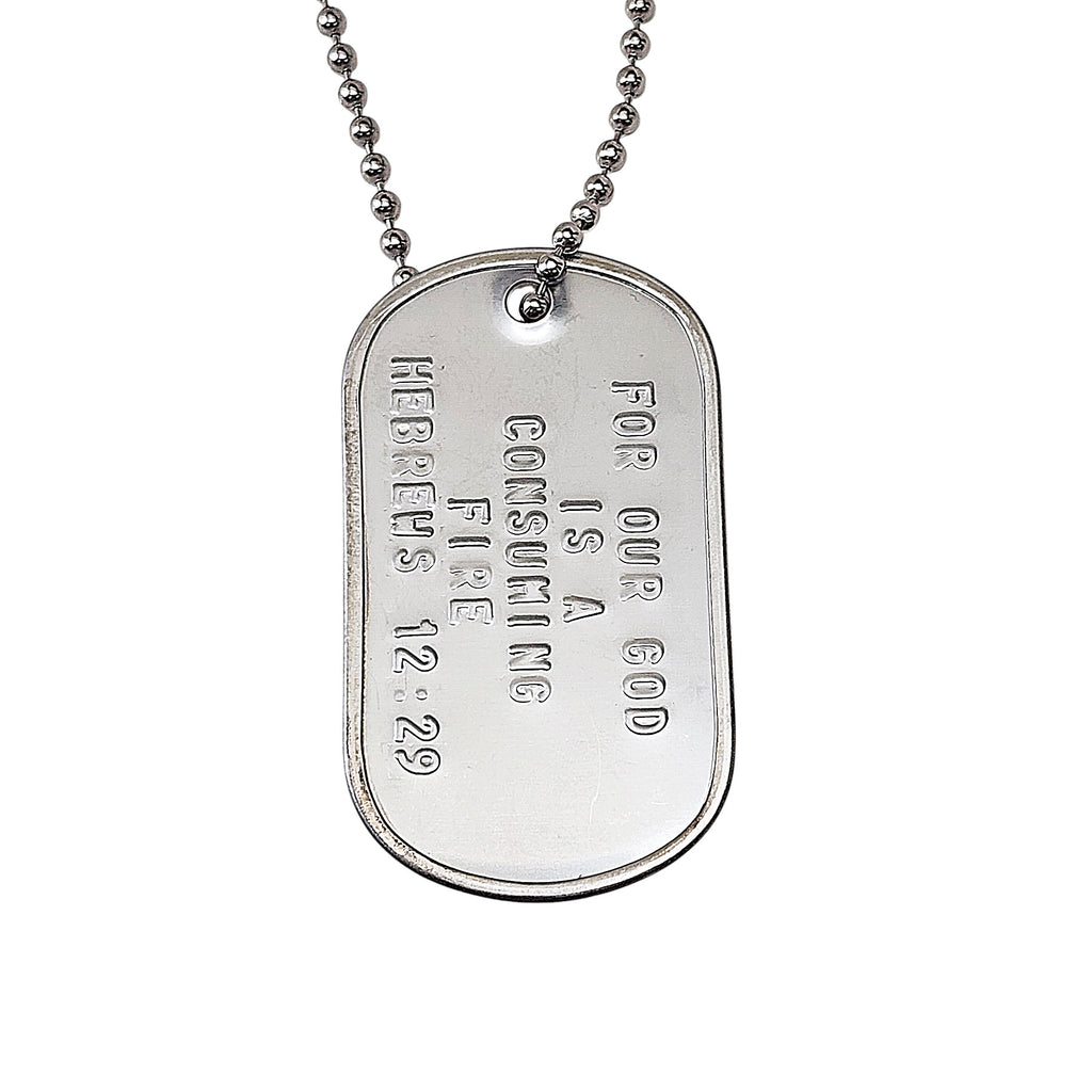 Our God Is A Consuming Fire Hebrews12:29 Dog Tag Necklace