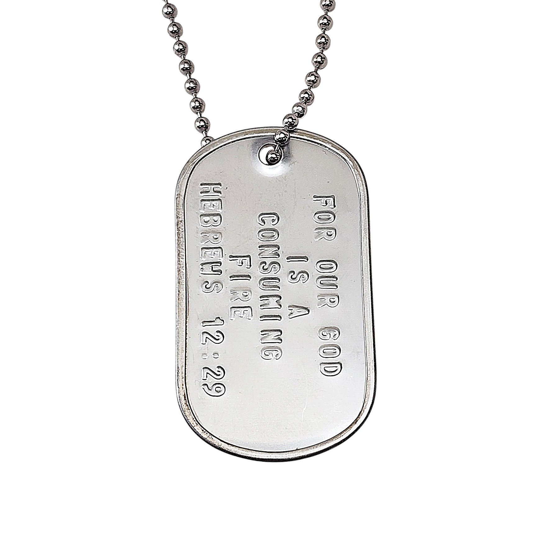 Our God Is A Consuming Fire Hebrews12:29 Dog Tag Necklace