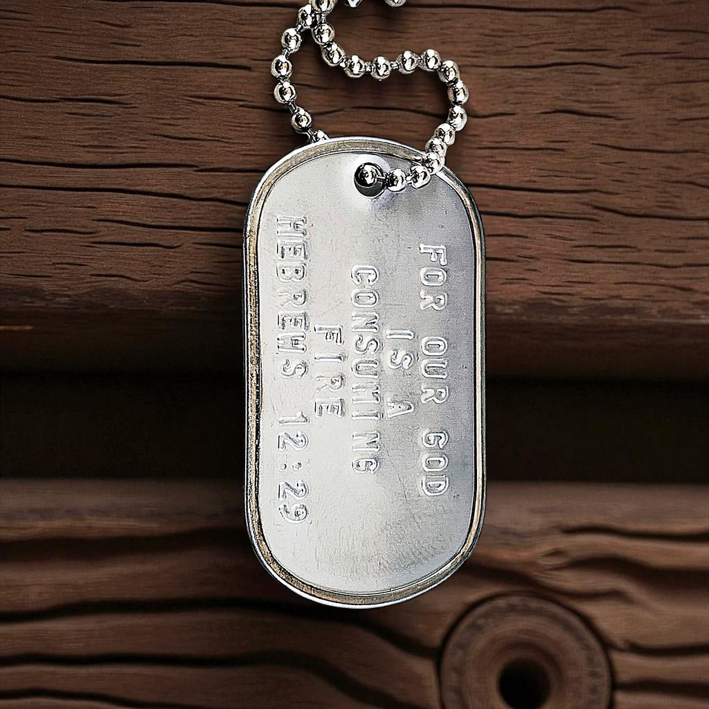Our God Is A Consuming Fire Hebrews12:29 Dog Tag Necklace