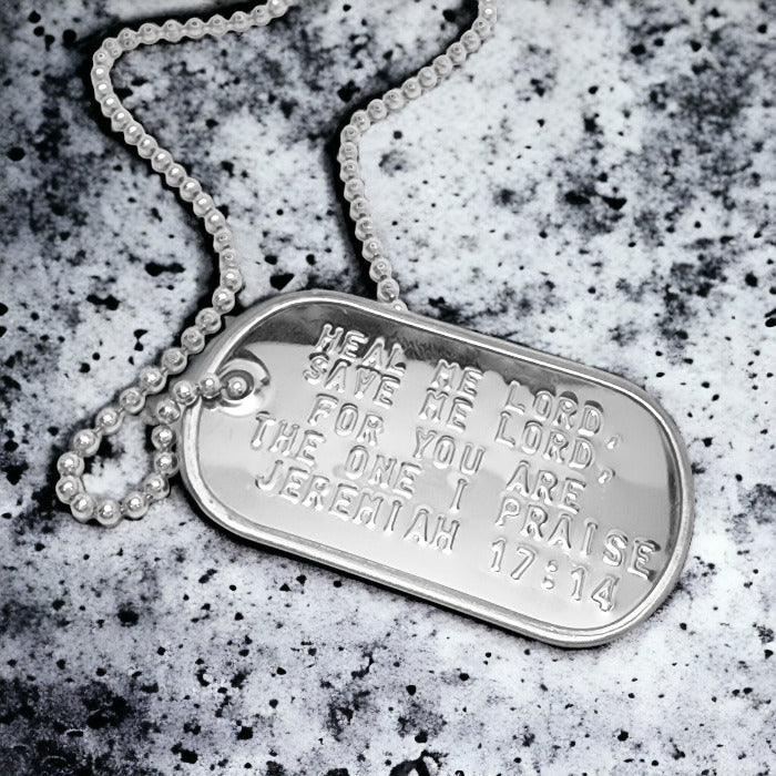 Jeremiah 17:14 Heal Me Lord Save Me Lord You Are The One I Praise Dog Tag Necklace