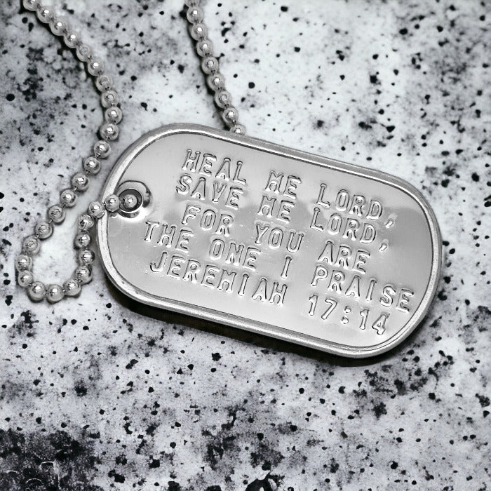 Jeremiah 17:14 Heal Me Lord Save Me Lord You Are The One I Praise Dog Tag Necklace