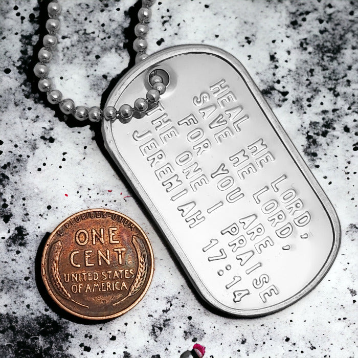 Jeremiah 17:14 Heal Me Lord Save Me Lord You Are The One I Praise Dog Tag Necklace