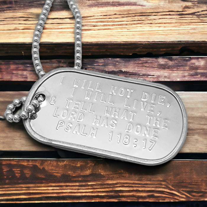 Psalm 118:17 I Will Not Die I Will Live & Tell What The Lord Has Done Dog Tag Necklace