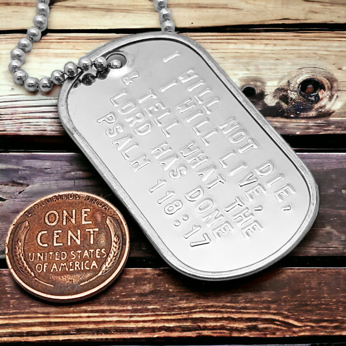Psalm 118:17 I Will Not Die I Will Live & Tell What The Lord Has Done Dog Tag Necklace
