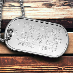 Psalm 118:17 I Will Not Die I Will Live & Tell What The Lord Has Done Dog Tag Necklace