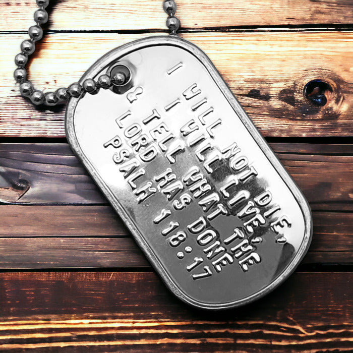 Psalm 118:17 I Will Not Die I Will Live & Tell What The Lord Has Done Dog Tag Necklace