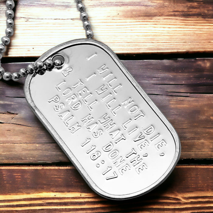 Psalm 118:17 I Will Not Die I Will Live & Tell What The Lord Has Done Dog Tag Necklace