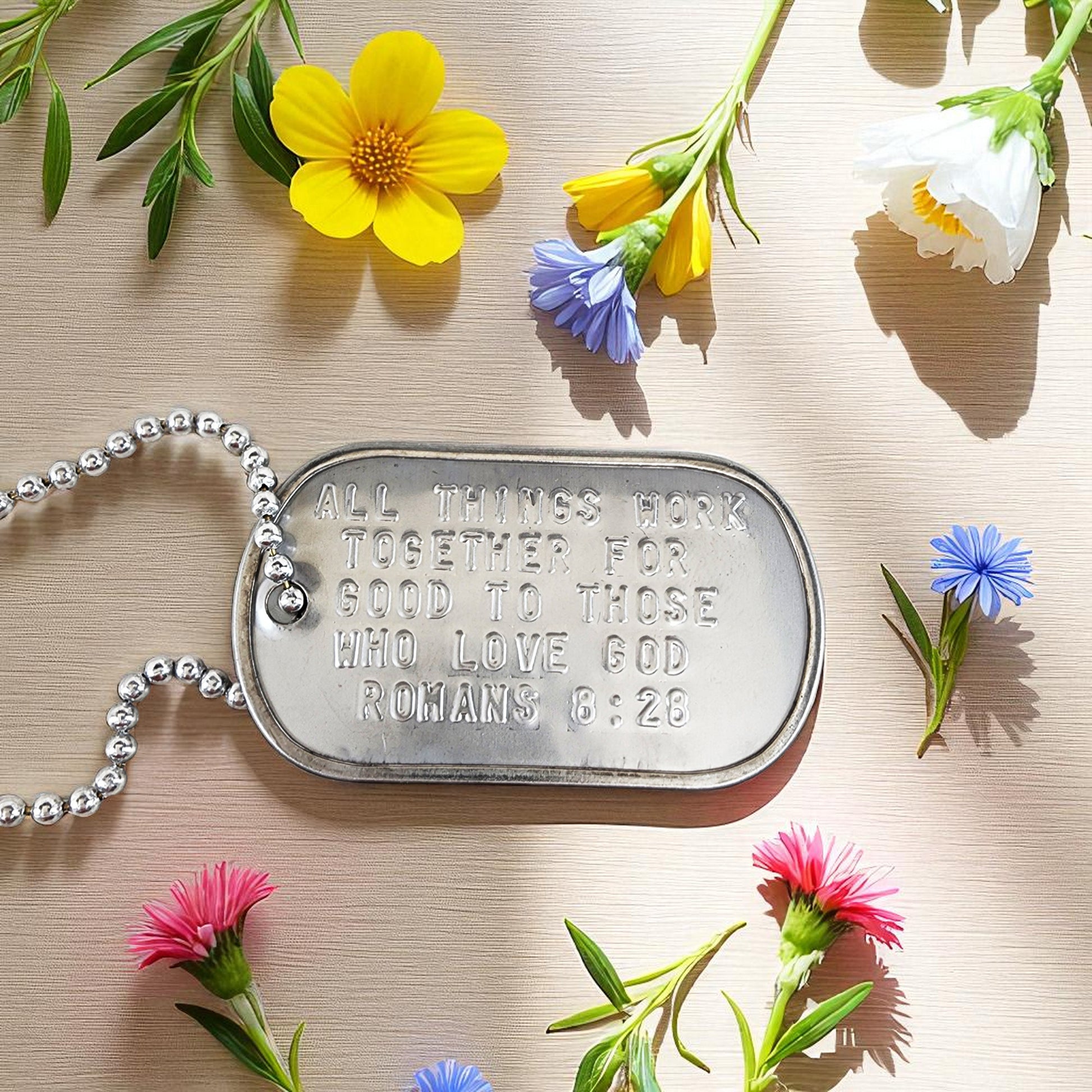 All Things Work Together For Good To Those Who Love God  Romans 8:28 Dog Tag Necklace