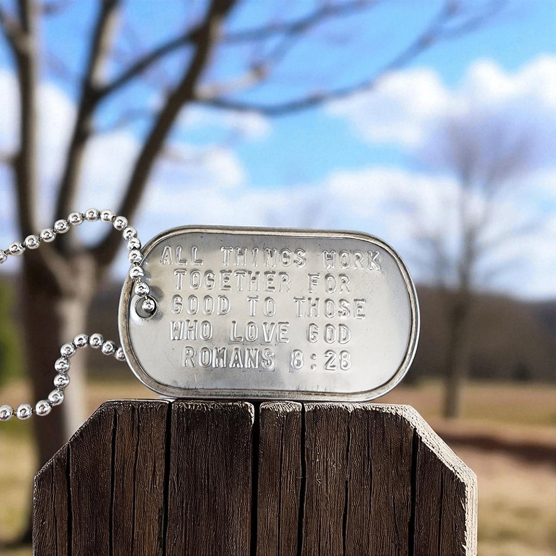 All Things Work Together For Good To Those Who Love God  Romans 8:28 Dog Tag Necklace
