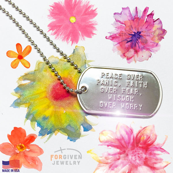 Peace Over Panic Faith Over Fear Wisdom Over Worry Dog Tag Necklace - Forgiven Jewelry